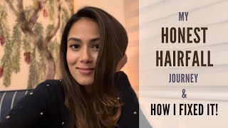 My HONEST HAIRFALL Journey  How I FIXED it [upl. by Pryor180]