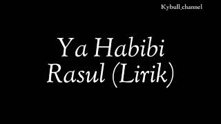 Ya Habibi Rasul Lirik HD [upl. by Karyn]