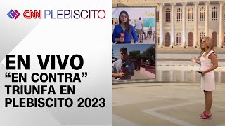 PLEBISCITO 2023 Triunfa el quotEn Contraquot  CNN Chile [upl. by Anidan944]