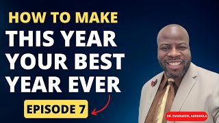 How to Make This Year Your Best Year Ever  Episode 7 [upl. by Trescott]