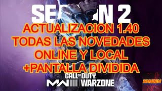 ACTUALIZACION 140 TEMPORADA 2 ¿HAY MEJORAS PANTALLA DIVIDIDA ONLINE Y LOCAL COD MODERN WARFARE 3 [upl. by Orford236]