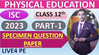 ISC  Specimen Paper  202223 Physical Education  Class 12 [upl. by Olemrac]