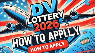 DV Lottery 2026 StepbyStep Guide to Entering the US Diversity Visa Program DVLottery2026 [upl. by Oer]