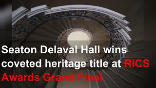 Seaton Delaval Hall wins coveted heritage title at RICS Awards Grand Final [upl. by Udella]