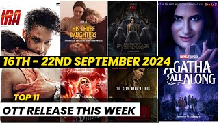 Top 11 New Ott Release This Week  Ott Release Movies and Series 16th Sep  22nd September 2024 [upl. by Goodard]