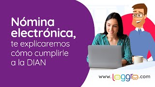 Nómina electrónica te explicaremos cómo cumplirle a la DIAN [upl. by Eeliah]