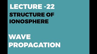 Ionospheric Propagation Structure of Ionosphere [upl. by Dworman770]