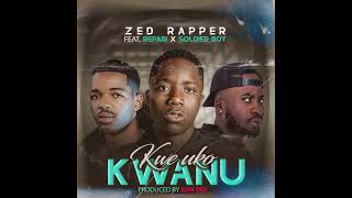 Zed Rapper ft ba phone repair amp soldier Boy kwe uko kwanu official audio [upl. by Yruoc]