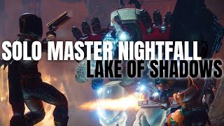 Destiny 2 Solo Master Nightfall Guide Lake of Shadows [upl. by Joanna]