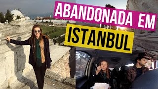 Vlog Abandonada em Istanbul [upl. by Kirschner]