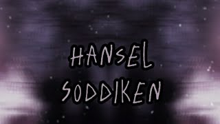 Hansel Sodikken Lyrics [upl. by Signe]