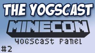 Yogscast  Minecon  Yogscast Panel Part 2 [upl. by Inohs]