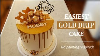 Easy Gold Drip Cake Tutorial No painting required [upl. by Aletse]