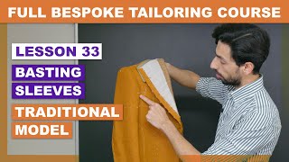 L33 How To Baste Tailored Sleeves  Traditional Model  Online Coat Making Course [upl. by Bathulda]