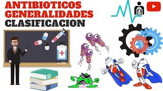 ANTIBIÓTICOS generalidades clasificación [upl. by Bega]