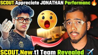 SCOUT Appreciate JONATHAN performance 🔥 SCOUT new Team Revealed 💛🔥 [upl. by Ttessil321]