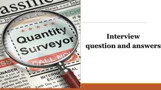 quantity surveyor engineer interview questions and answers [upl. by Primaveras]