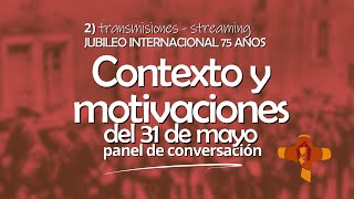 Contexto y motivaciones del 31 de mayo  panel de conversación [upl. by Drexler793]