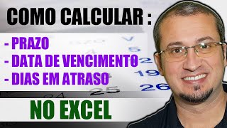 ✅Como Calcular PRAZO  DATA DE VENCIMENTO  DIAS EM ATRASO no Microsoft Excel [upl. by Rramaj541]