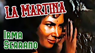 La Martina video musical de Irma Serrano HD [upl. by Kilroy]