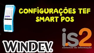 Código Fonte Windev 21 Software Gestão  Configuração TEF Smart POS [upl. by Airec]