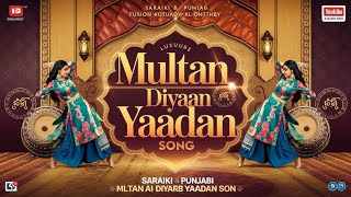 Multan Diyaan Galiyan  Saraiki Song 2024  Heartfelt Tribute to Multan  Emotional Love Song [upl. by Anaek]