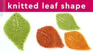 How to Knit a LEAF Shape Easy for Beginning Knitters [upl. by Nommad]