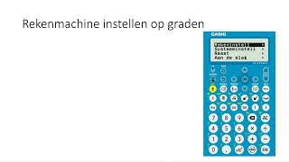 Rekenmachine instellen op graden 4 VMBOKGT [upl. by Aneeuqal151]