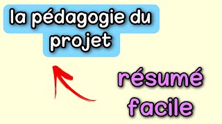 la pédagogie du projet  résumé بيداغوجيا المشروع [upl. by Ocsecnarf]