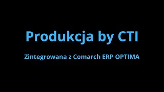 Produkcja by CTI dla Comarch ERP Optima [upl. by Ociredef124]