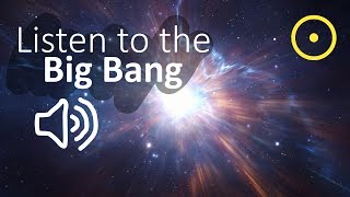 Sound of the Big Bang [upl. by Elicul]