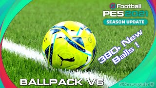 PES 2021 Ball Server Pack V6 AIO by Hawke  380 Balls [upl. by Pravit]