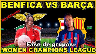 BENFICA FEMENINO VS FC BARCELONA FEMENINO  NARRACIÓN EN DIRECTO🎙️ WOMENS CHAMPIONS LEAGUE [upl. by Ientruoc]