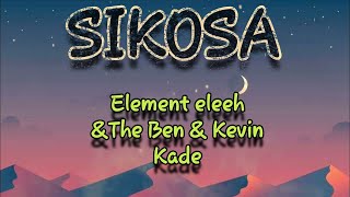 SIKOSAElement ft The Ben ampKevin Kade [upl. by Gavriella]