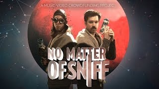 NO MATTER OF SNIFF Crowdfunding Teaser [upl. by Oiramej567]