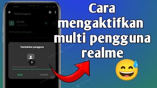 Cara Mengaktifkan Multi Pengguna Realme [upl. by Garland448]