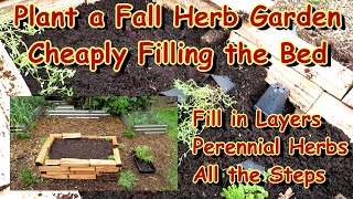 Planting a Fall Oregano Thyme amp Sage Herb Garden amp How to Cheaply Fill the Raised Planting Bed [upl. by Noirod]