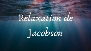 Relaxation Progressive de Jacobson [upl. by Lehman]