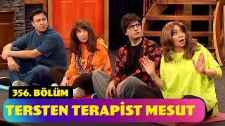 Tersten Terapist Mesut  356 Bölüm Güldür Güldür Show [upl. by Ytirahs]