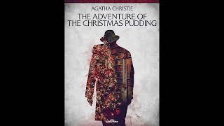 quotThe Adventure of the Christmas Pudding Hercule Poirot 37quot By Agatha Christie [upl. by Elitnahc]