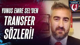 Yunus Emre Sel quotStoper Orta Saha Kanat Bölgesi Ve Forvet Hattına Transfer Planlanıyorquot [upl. by Aniuqahs455]