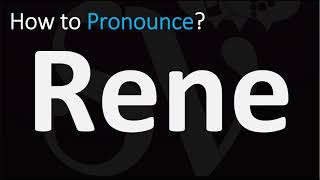 How to Pronounce Rene CORRECTLY [upl. by Sami895]