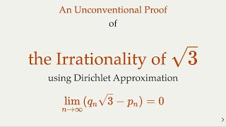 An Unconventional Proof for the Irrationality of √3 using Dirichlet Approximation [upl. by Siloam]