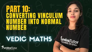 Part10 Converting Vinculum into Normal Number  Vedic Math With Priyanka Maam  FUNDOO TUTOR [upl. by Kristian]