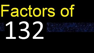 factors of 132  how to find factors of an integer dividers of  quick method trick fast [upl. by Gnel]