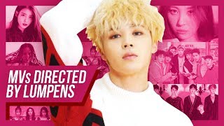 10 Kpop MVs Directed by Lumpens [upl. by Rezal]