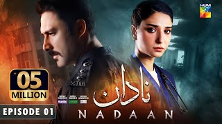 Nadaan  Ep 01 CC  5th Oct 24  Ahmed Ali Akbar amp Ramsha Khan   Presented By Happilac Paints [upl. by Burra]