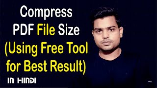 PDF Compressor Software  Best Free PDF Compressor Software  Reduce PDF Size Manually  In Hindi [upl. by Ingles]