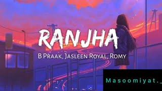 Ranjha slowReverb with lyrics [upl. by Nwahsd]