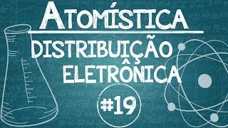 Química Simples 19  ATOMÍSTICA  Distribuição Eletrônica ESTADO FUNDAMENTAL [upl. by Gaves]